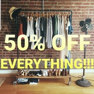 50% OFF EVERYTHING!